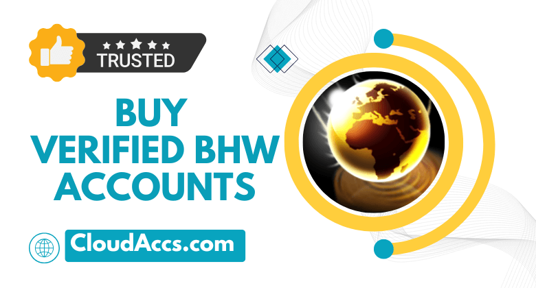 Buy Verified BHW Accounts